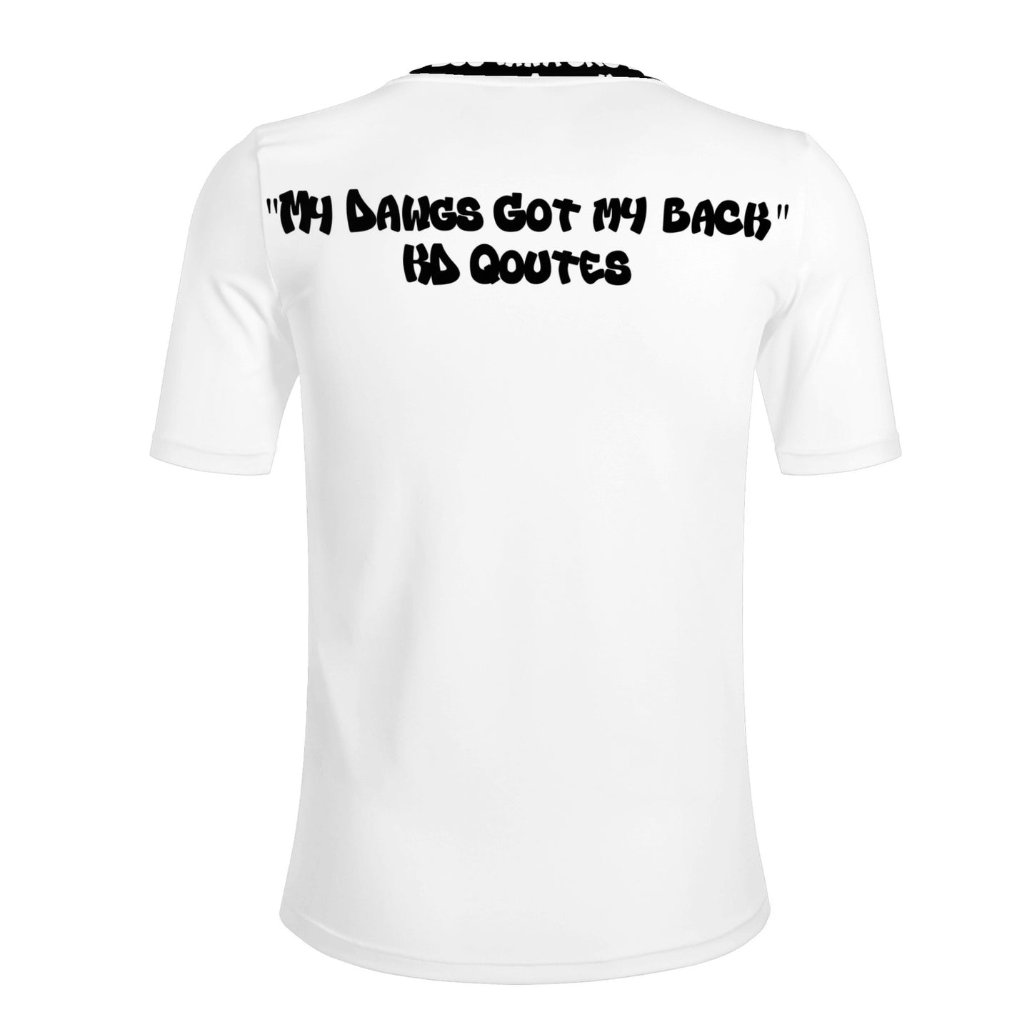 My Dawgs Got My Back  T-shirt