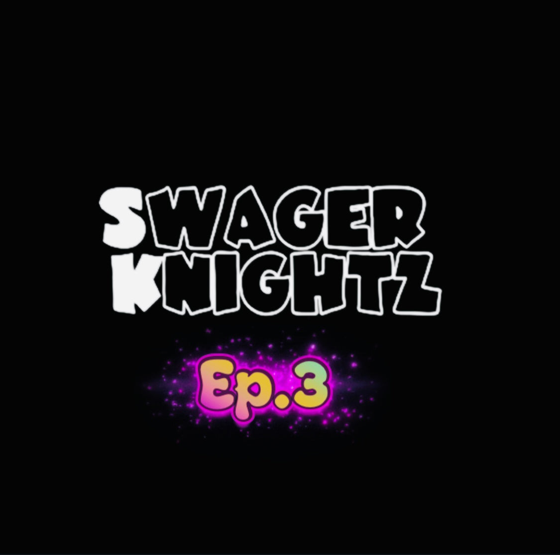 Swager Knightz Ep. 3 “Follywood Clown Party”